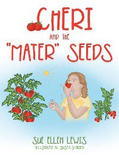 Cheri and the "Mater" Seeds