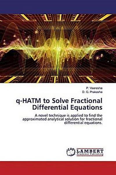 q-HATM to Solve Fractional Differential Equations