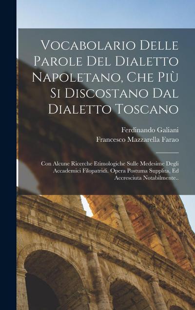 Vocabolario Delle Parole Del Dialetto Napoletano, Che Più Si Discostano Dal Dialetto Toscano