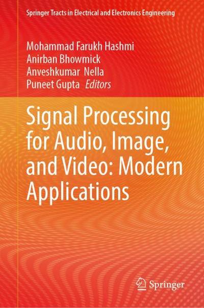 Signal Processing for Audio, Image, and Video: Modern Applications