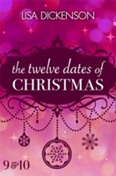 Twelve Dates of Christmas: Dates 9 and 10