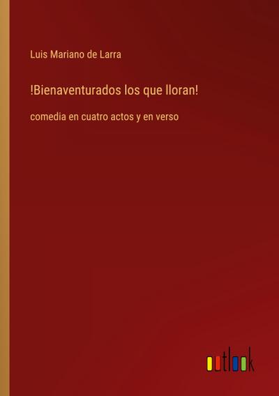 !Bienaventurados los que lloran!