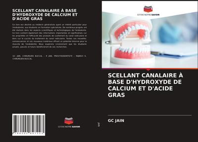 SCELLANT CANALAIRE À BASE D’HYDROXYDE DE CALCIUM ET D’ACIDE GRAS