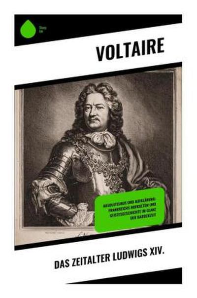 Das Zeitalter Ludwigs XIV.