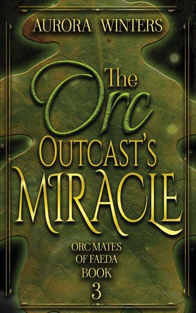 The Orc Outcast’s Miracle