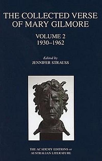 Collected Verse of Mary Gilmore: 1930-1962 Volume 2
