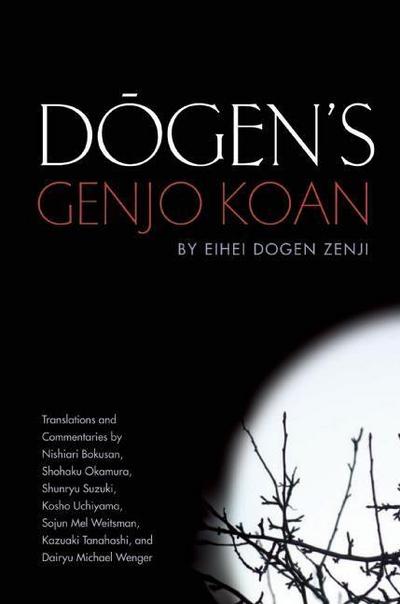 Dogen’s Genjo Koan: Three Commentaries