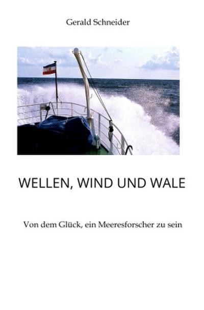 Wellen, Wind und Wale - Mit Forschungsschiffen zu den Geheimnissen des Ozeans