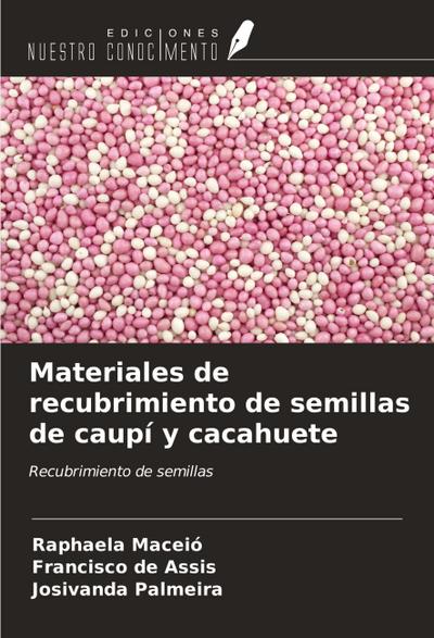 Materiales de recubrimiento de semillas de caupí y cacahuete