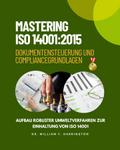 MASTERING ISO 14001:2015 Dokumentensteuerung und Compliance Grundlagen