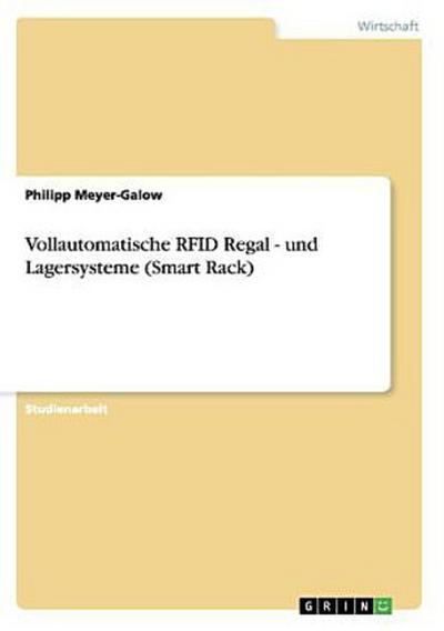 Smart Rack. Vollautomatische RFID Regal - und Lagersysteme