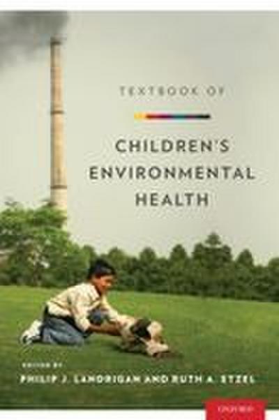 Textbook of Children’s Environmental Health