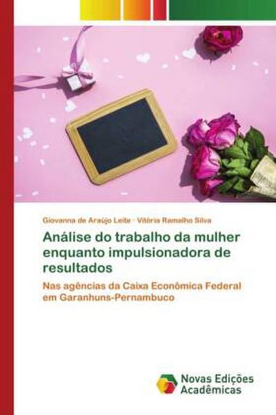 Análise do trabalho da mulher enquanto impulsionadora de resultados