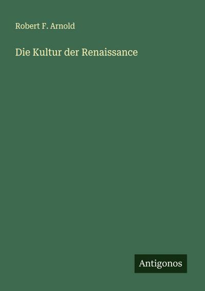 Die Kultur der Renaissance