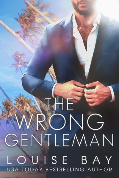 Bay, L: Wrong Gentleman (The Gentleman Series, #2)
