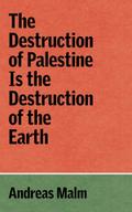 Destruction of Palestine Is the Destruction of the Earth