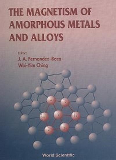 MAGNETISM OF AMORPHOUS METALS AND ALLOYS, THE