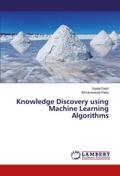 Knowledge Discovery using Machine Learning Algorithms