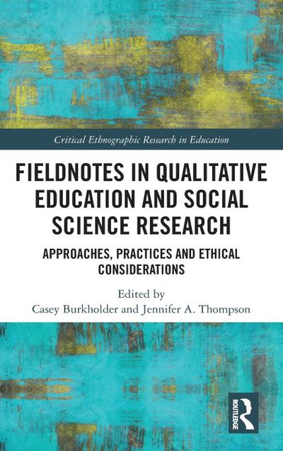 Fieldnotes in Qualitative Education and Social Science Research