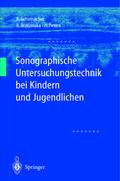 Sonographische Untersuchungstechnik bei Kindern un