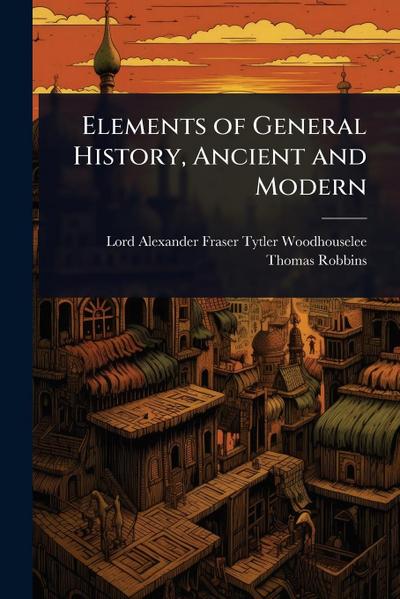Elements of General History, Ancient and Modern