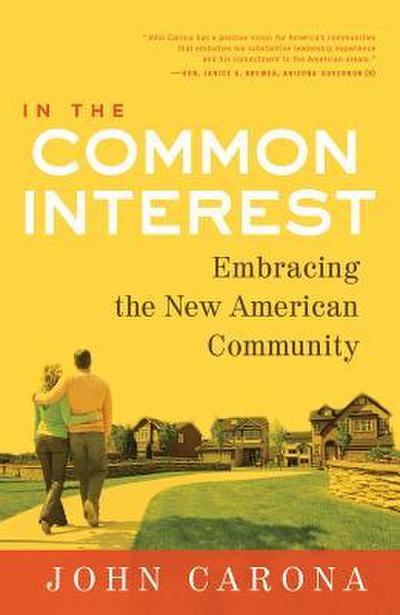 In the Common Interest: Embracing the New American Community