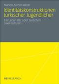 Identitätskonstruktionen türkischer Jugendlicher