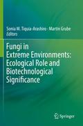 Fungi in Extreme Environments: Ecological Role and