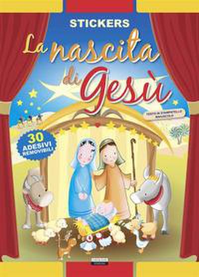 La nascita di Gesù. Con 30 adesivi removibili
