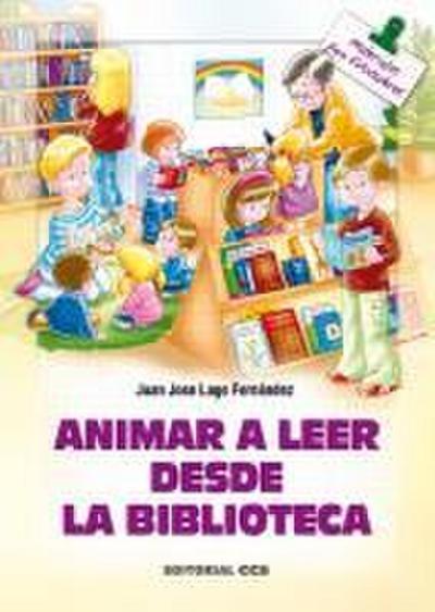 Lage Fernández, J: Animar a leer desde la biblioteca