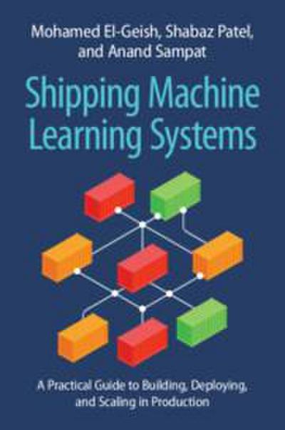 Shipping Machine Learning Systems