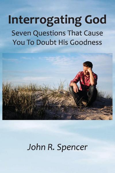 Spencer, J: Interrogating God