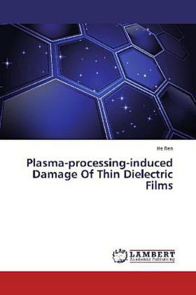 Plasma-processing-induced Damage Of Thin Dielectric Films