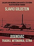 Jasenovac - tragika, mitomanija, istina