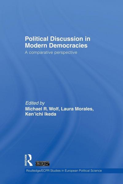 Political Discussion in Modern Democracies