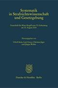 Systematik in Strafrechtswissenschaft und Gesetzge