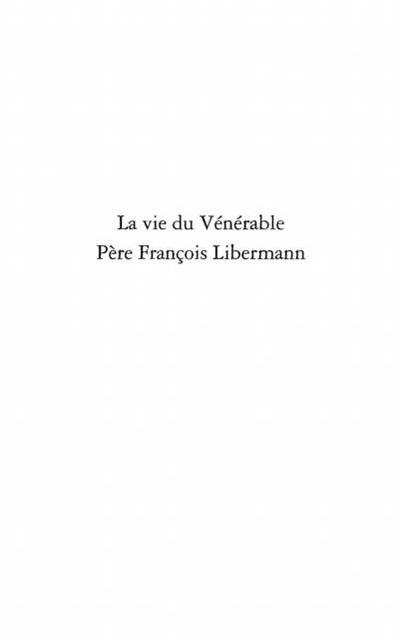 Vie du Venerable Pere FrancoisLibermann