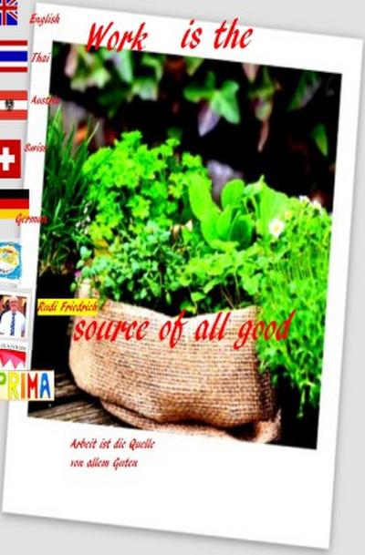 Work is the source of all good German  English Swiss Austria  Thai