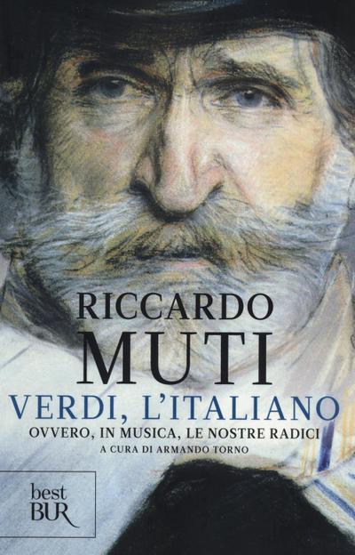 Verdi, l’italiano. Ovvero, in musica, le nostre radici
