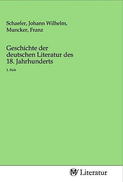 Geschichte der deutschen Literatur des 18. Jahrhunderts