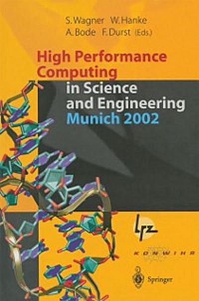 High Performance Computing in Science and Engineering, Munich 2002