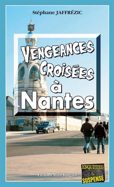 Vengeances croisées à Nantes