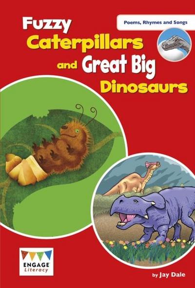 Fuzzy Caterpillars and Great Big Dinosaurs