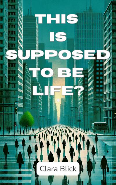 This is supposed to be life?