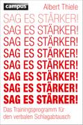 Sag es stärker!