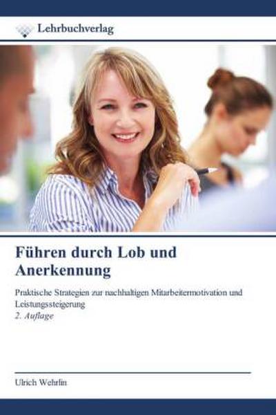 Führen durch Lob und Anerkennung