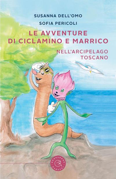Le avventure di Ciclamino e Marrico. Nell’arcipelago toscano