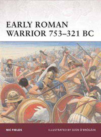 Early Roman Warrior 753–321 BC