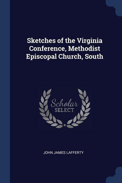 Sketches of the Virginia Conference, Methodist Episcopal Church, South