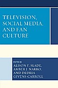 Television, Social Media, and Fan Culture